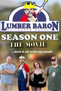 Lumber Baron Season One the Movie (2018)