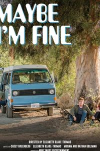 Maybe I'm Fine (2018)